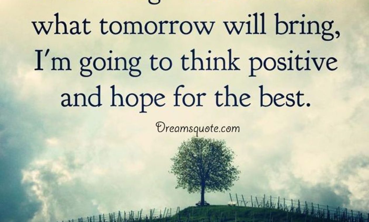 Positive-quotes-about-life-Think-Positive-and-hope-for-the-best-quotes